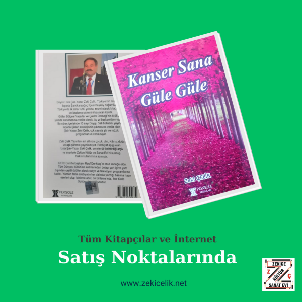 Kanser Sana Güle Güle - Zeki Çelik